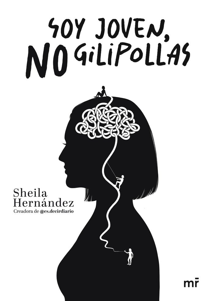 SOY JOVEN, NO GILIPOLLAS, de SHEILA HERNANDEZ | portada del libro