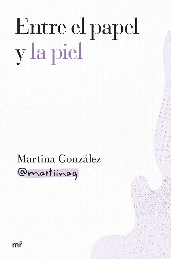 ENTRE EL PAPEL Y LA PIEL, de MARTINA GONZALEZ (@MARTIINAG) | portada del libro