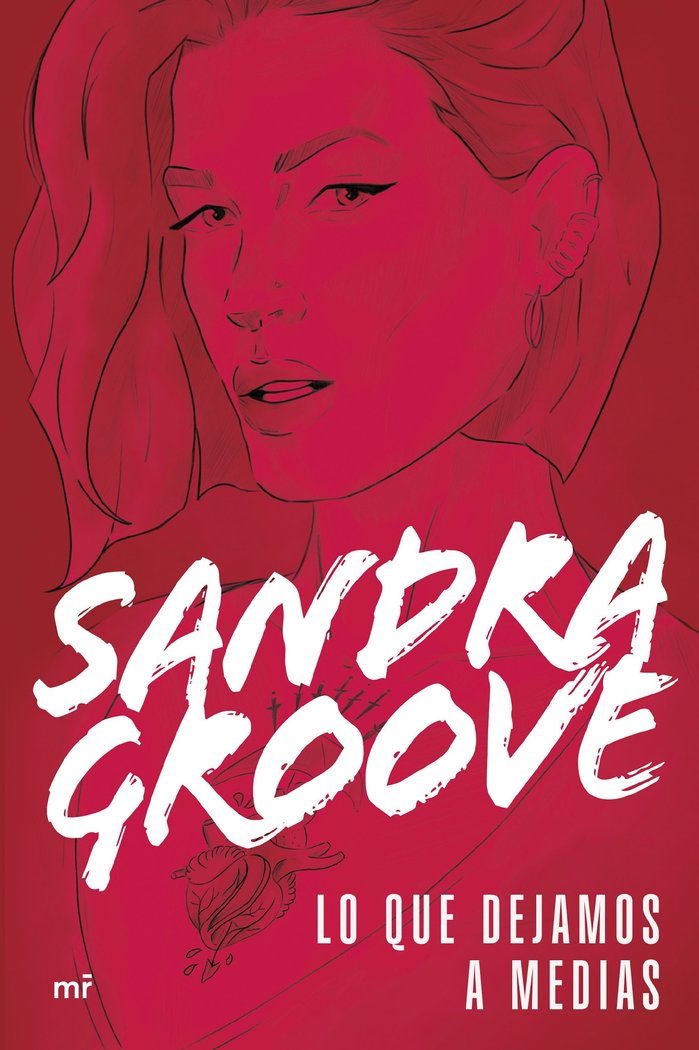 Lo que dejamos a medias, de GROOVE, SANDRA | portada del libro