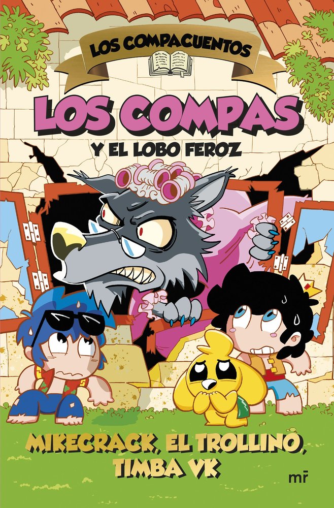 LOS COMPACUENTOS 3. LOS COMPAS Y EL LOBO FEROZ, de MIKECRACK,EL TROLLINO Y TIMBA VK | portada del libro