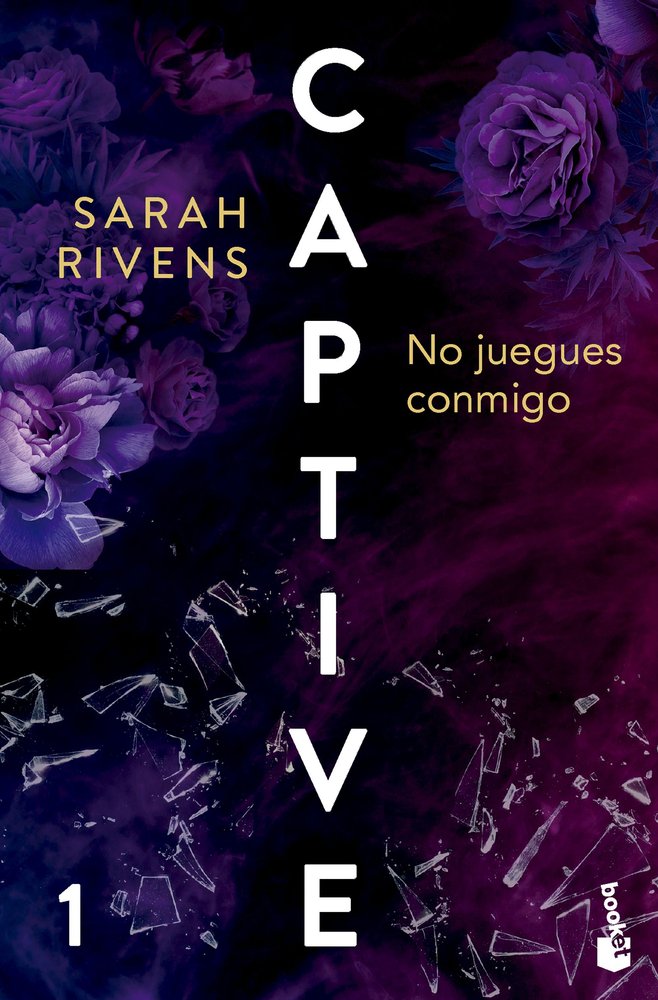 Captive: No juegues conmigo, de SARAH RIVENS | portada del libro