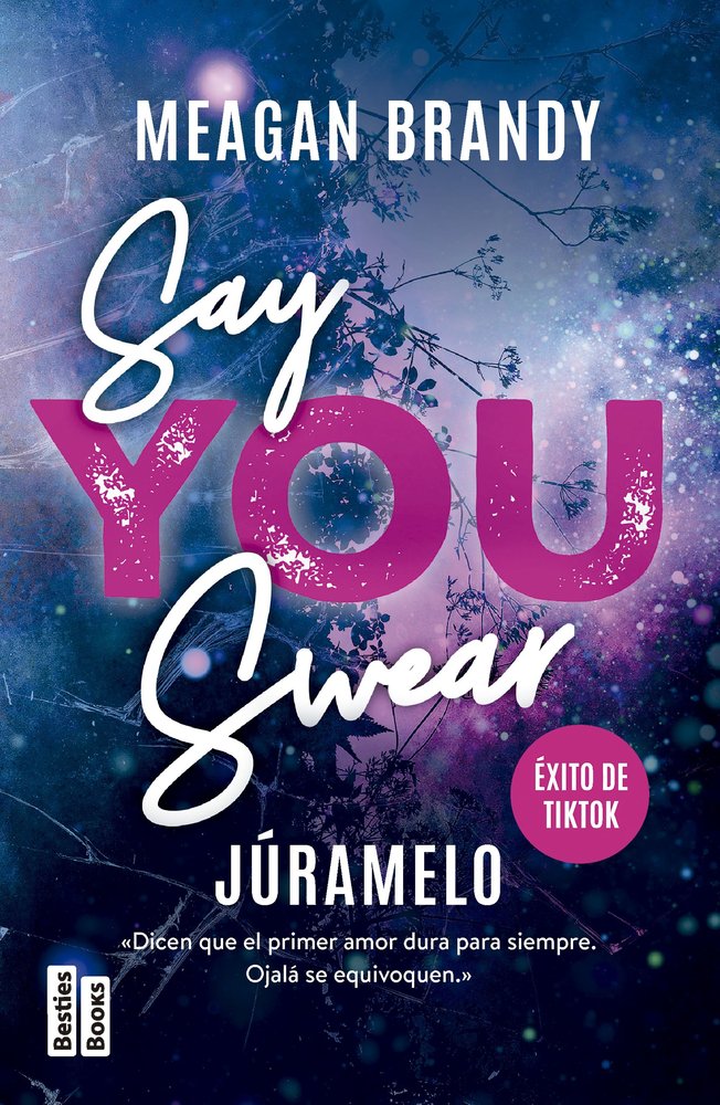 SAY YOU SWEAR JURAMELO, de MEAGAN BRANDY | portada del libro