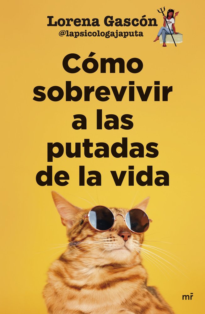 COMO SOBREVIVIR A LAS PUTADAS DE LA VIDA, de LORENA GASCON @LAPSICOLOGAJAPUTA | portada del libro