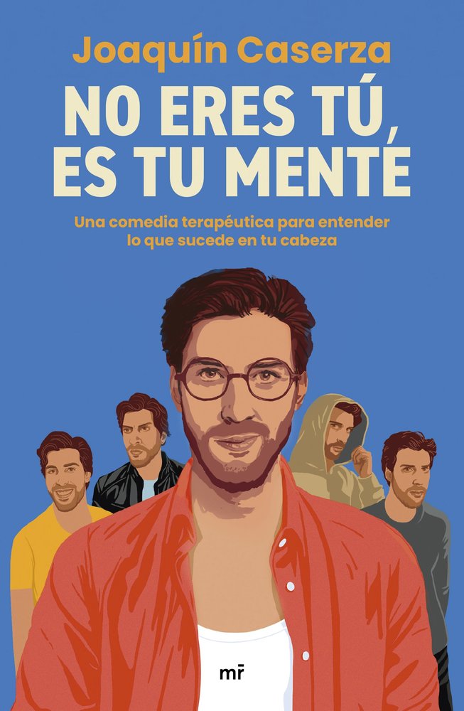 NO ERES TU, ES TU MENTE, de CASERZA, JOAQUIN | portada del libro
