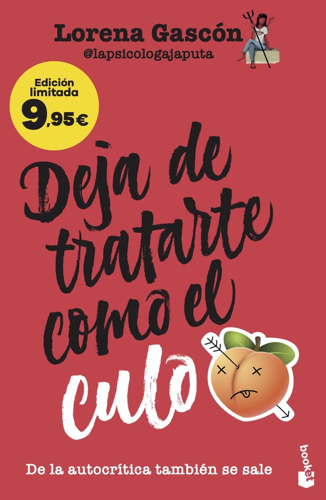 DEJA DE TRATARTE COMO EL CULO, de LORENA GASCON @LAPSICOLOGAJAPUTA | portada del libro