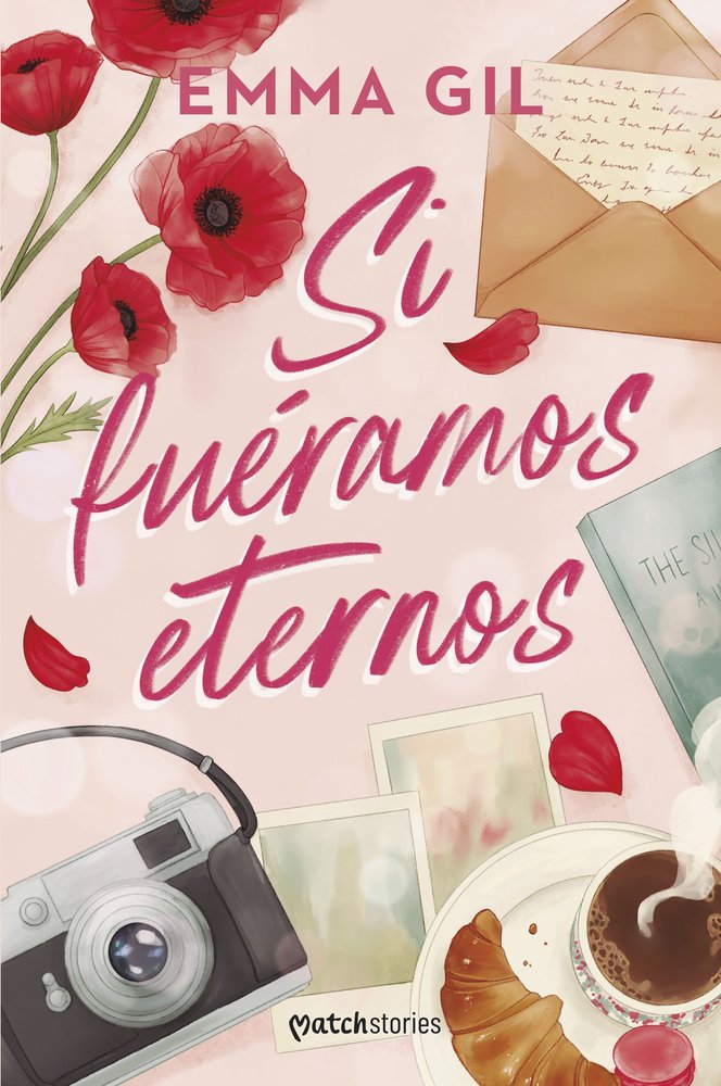 SI FUERAMOS ETERNOS, de EMMA GIL | portada del libro