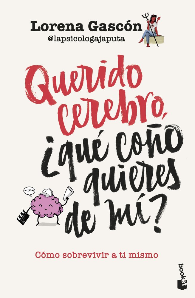 QUERIDO CEREBRO QUE COÑO QUIERES DE MI, de LORENA GASCON @LAPSICOLOGAJAPUTA | portada del libro
