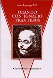 ORANDO CON IGNACIO TRAS JESUS, de LUZARRAGA | portada del libro
