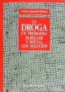 DROGA. UN PROBLEMA FAMILIAR, LA, de varios | portada del libro