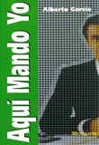 AQUI MANDO YO, de GARCIA | portada del libro
