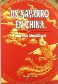 NAVARRO EN CHINA, UN, de MENDIBURU | portada del libro