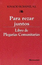 PARA REZAR JUNTOS, de ECHANIZ | portada del libro