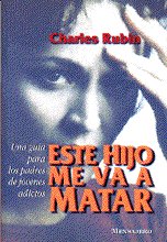 ESTE HIJO ME VA A MATAR, de RUBIN, CHARLES | portada del libro