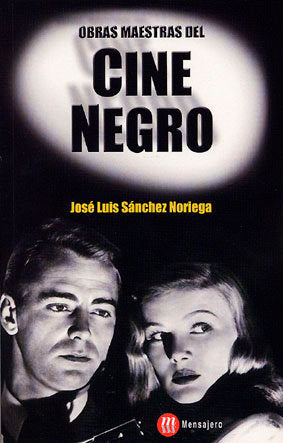 OBRAS MAESTRAS DEL CINE NEGRO, de SANCHEZ NORIEGA | portada del libro