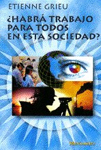 HABRA TRABAJO PARA TODOS EN ESTA, de GRIEU, ETIENNE | portada del libro
