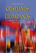 CRISTIANOS Y CIUDADANOS, de BETTONI, DANTE | portada del libro