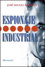 ESPIONAJE INDUSTRIAL, de ROMAÑA ARTEAGA, JOSE MIGUEL | portada del libro