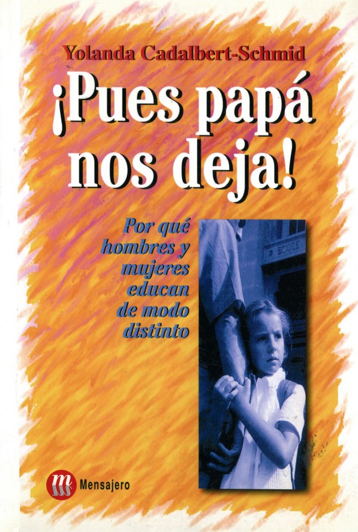 PUES PAPA NOS DEJA, de CADALBERT-SCHMID, YOLANDA | portada del libro