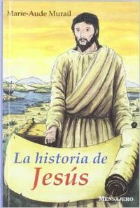 La historia de Jesús, de Murail, Marie-Aude | portada del libro