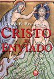 CRISTO EL ENVIADO, de BRENNAN, JOHN | portada del libro