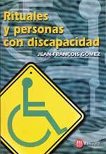 RITUALES Y PERSONAS CON DISCAPACIDAD, de GOMEZ JEAN-FRANÇOIS | portada del libro