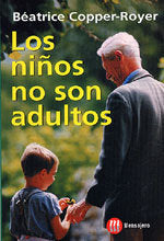 NIÑOS NO SON ADULTOS, LOS, de COPPER-ROYER, BEATRICE | portada del libro