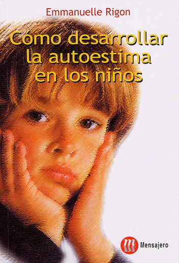 COMO DESARROLLAR LA AUTOESTIMA EN LOS, de RIGON | portada del libro