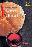 COMER Y BEBER A DIOS?, de BELLET | portada del libro