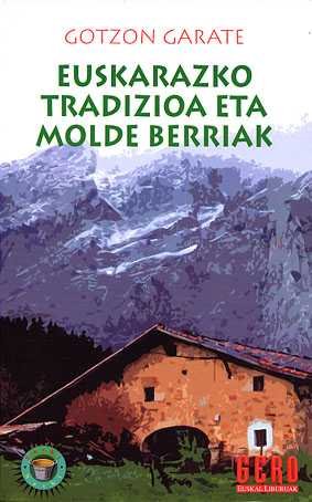 EUSKARAZKO TRADIZIOA ETA MOLDE BERRIAK, de GARATE | portada del libro