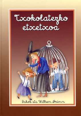 TXOKOLATEZKO ETXETXOA, de GRIMM | portada del libro