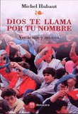 DIOS TE LLAMA POR TU NOMBRE, de HUBAUT | portada del libro