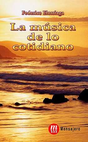 MUSICA DE LO COTIDIANO,LA, de ELORRIAGA | portada del libro