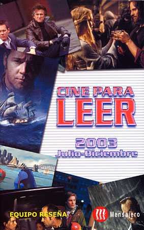 MENSAJERO CINE PARA LEER 2003 JUL DIC, de EQUIPO RESEÑA | portada del libro