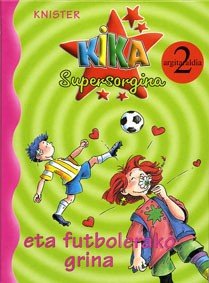 KIKA ETA FUTBOLERAKO GRINA, de KNISTER | portada del libro