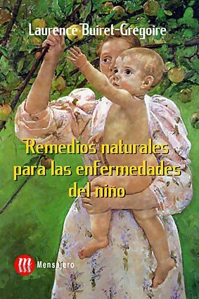 REMEDIOS NATURALES PARA ENF. DEL NIÑO, de BUIRET-GREGROIRE, LAURENCE | portada del libro