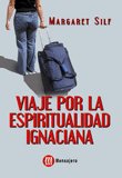 VIAJE POR LA ESPIRITUALIDAD IGNACIANA, de SILF | portada del libro