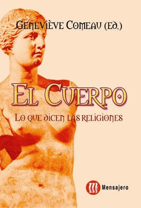 EL CUERPO LO QUE DICEN LAS RELIGIONES, de COMEAU | portada del libro