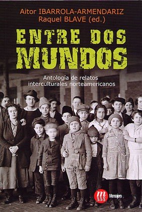 ENTRE DOS MUNDOS, de IBARROLA-AMENDARIZ | portada del libro