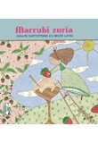 MARRUBI ZURIA, de KARLOS SANTIESTEBAN ETA BELEN LUCAS | portada del libro