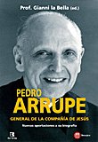 Pedro Arrupe General de la Compañia de Jesús, de la Bella | portada del libro
