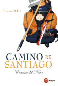 Camino de Santiago. Camino del Norte, de Relloso Rodríguez, Francisco | portada del libro