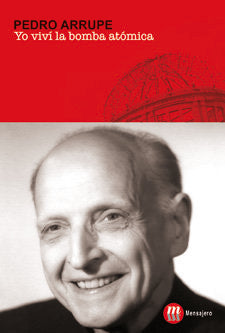 Yo vivi la bomba atómica, de Arrupe, Pedro | portada del libro