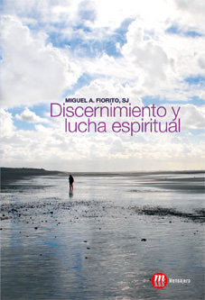 DISCERNIMIENTO Y LUCHA ESPIRITUAL, de FIORITO, MIGUEL A. | portada del libro