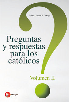 Preguntas y respuestas para los católicos II, de SOGNY, JAMES | portada del libro