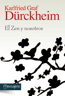 El Zen y nosotros, de Durckheim, Karlfired Graf | portada del libro