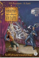 Los misterios del callejón Voltaire: Es difícil matar a un gran mago, de Baccalario, Pierdomenico | portada del libro