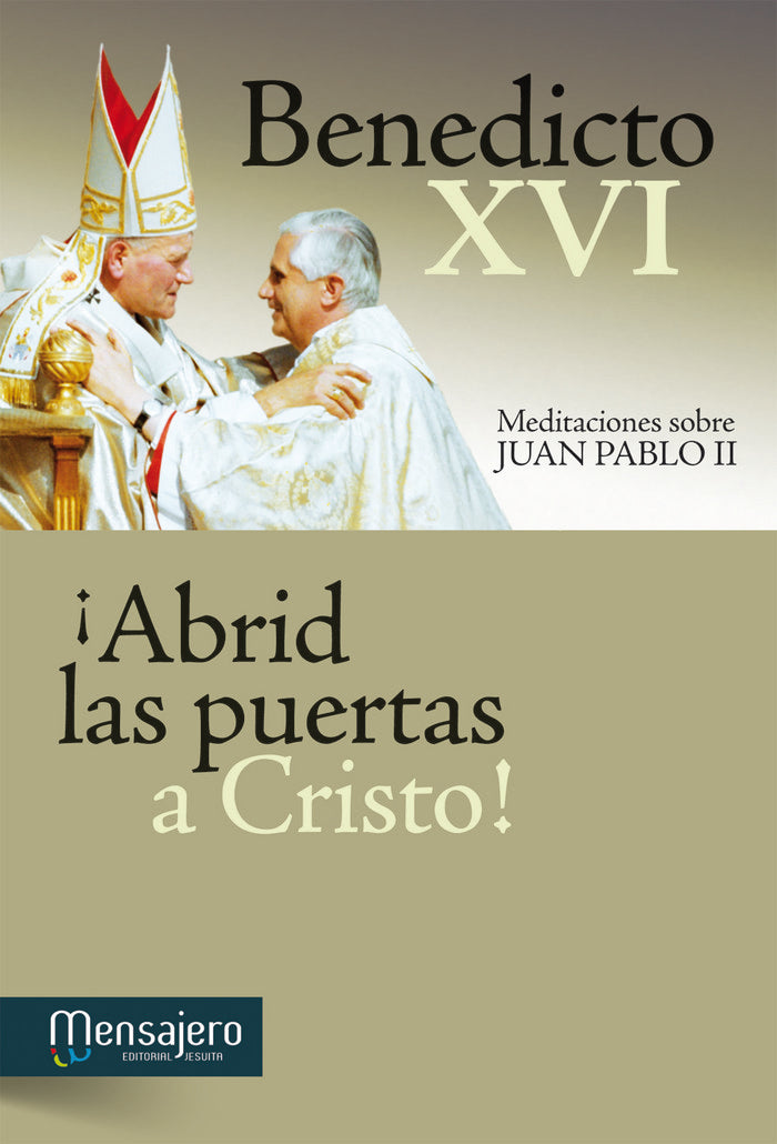 ¡Abrid las puertas a Cristo!, de BENEDICTO XVI | portada del libro