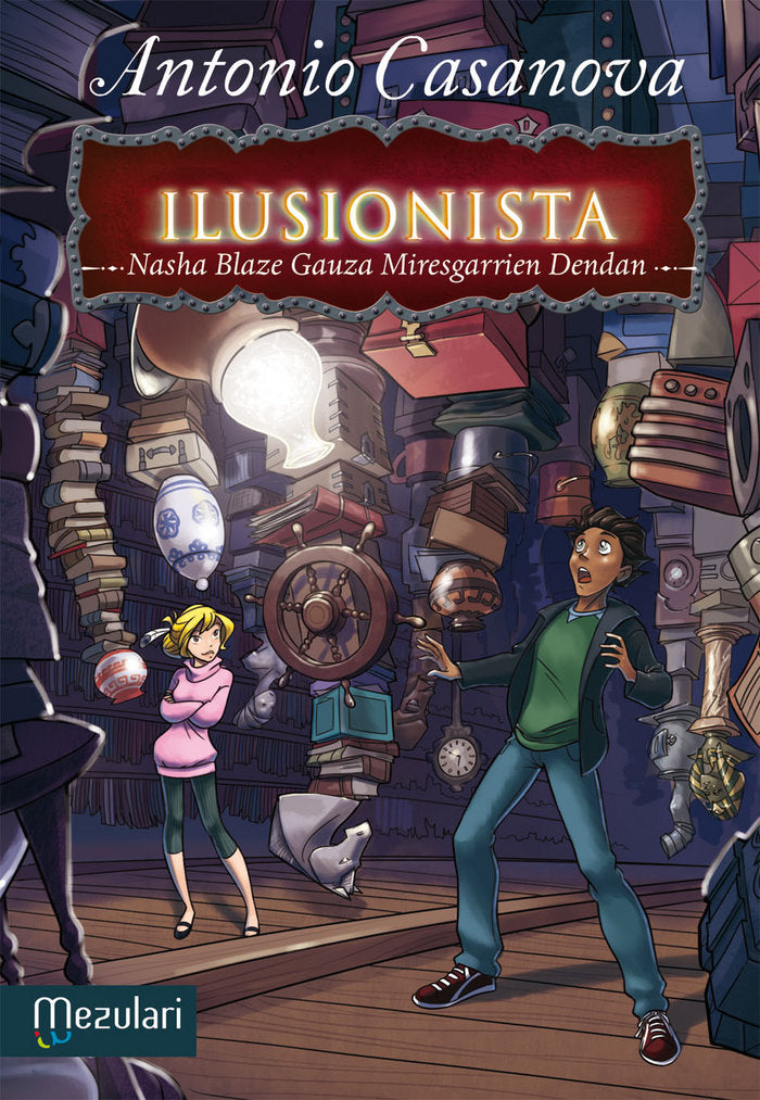 Ilusionista Nasha Blaze gauza Miresgarrien dendan, de Casanova, Antonio | portada del libro