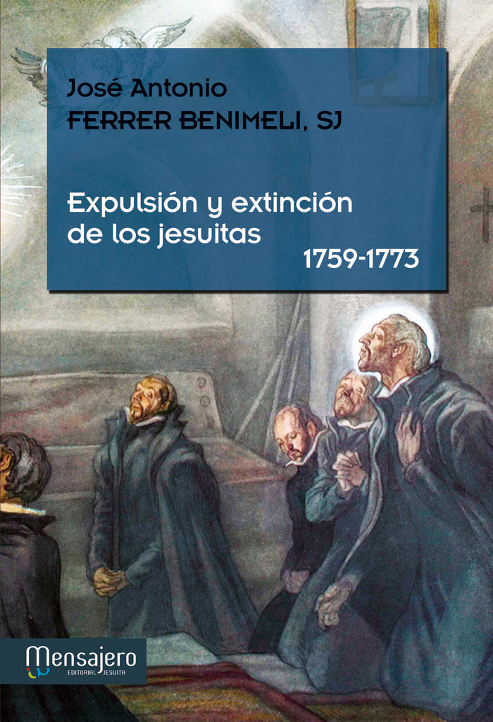 Expulsión y extinción de los jesuitas (1759-1773), de Ferrer Benimeli, José Antonio | portada del libro