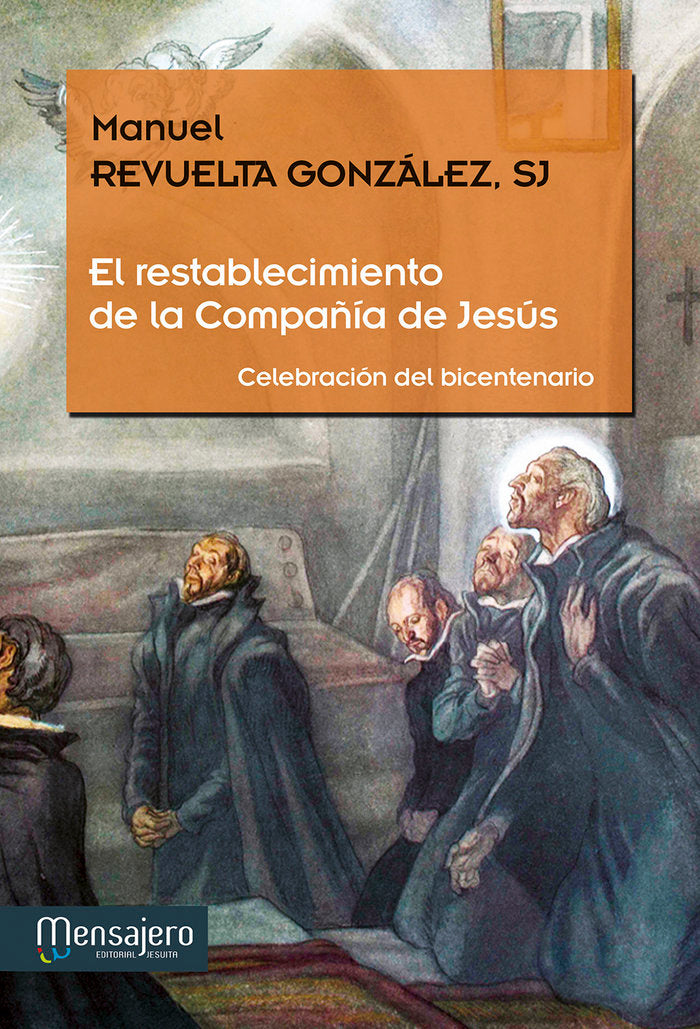 El restablecimiento de la Compañía de Jesús, de Revuelta González, Manuel | portada del libro